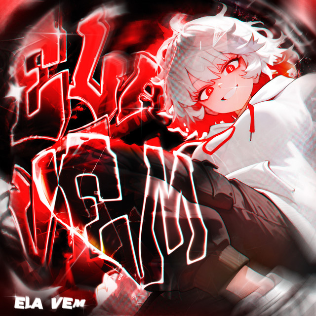 ELA VEM
