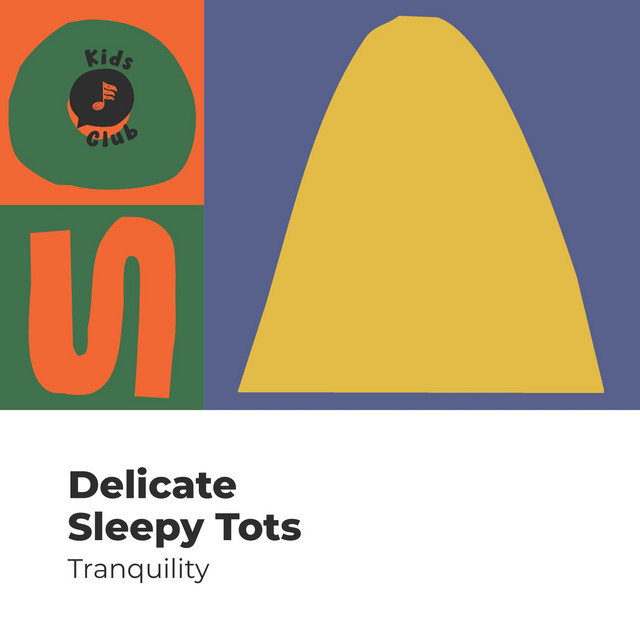 Delicate Sleepy Tots Tranquility - Album by Bedtime Lullabies | Spotify