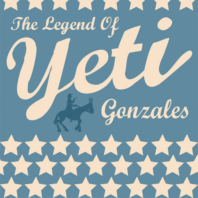 The Legend Of Yeti Gonzales cover art