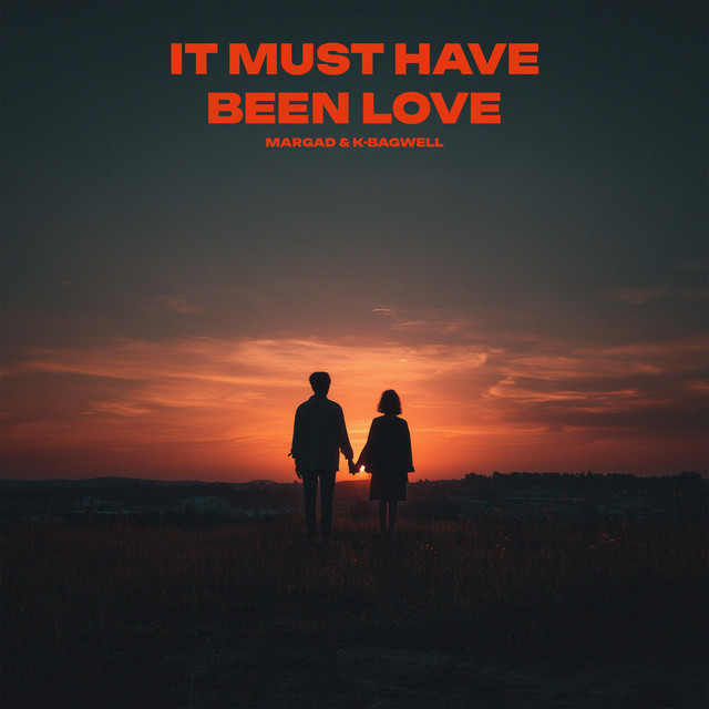 It Must Have Been Love