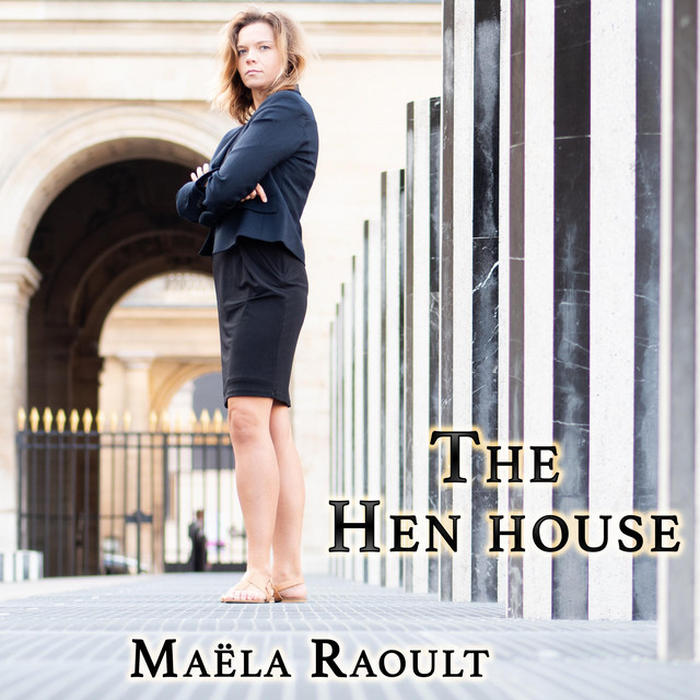Maëla Raoult – The Hen House