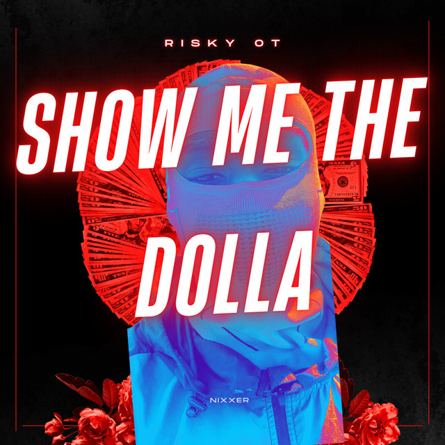 Show Me the Dolla
