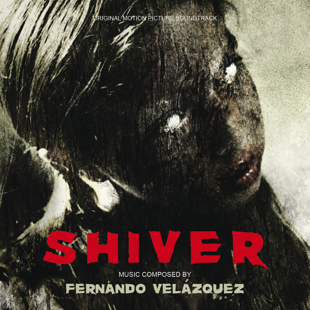 Shiver (Original Motion Picture Soundtrack) - Album by Fernando