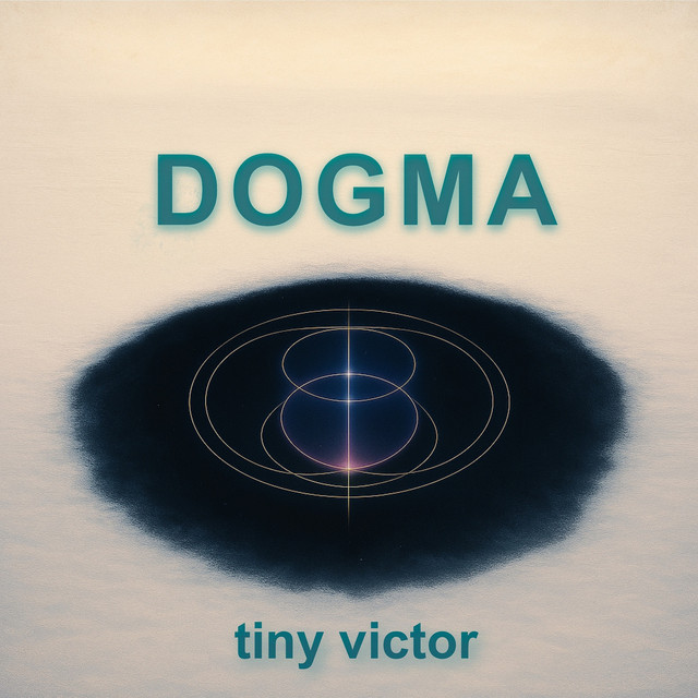 Dogma - song and lyrics by tiny victor | Spotify