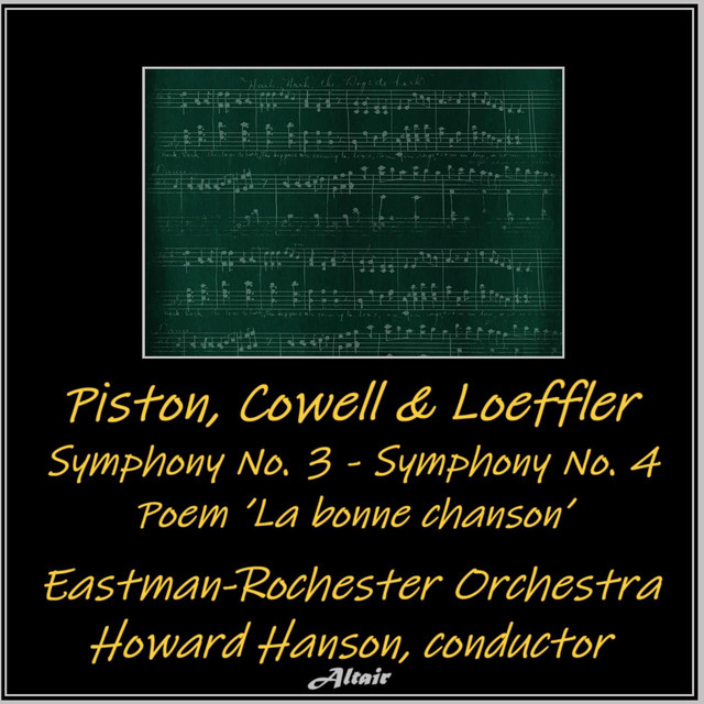 Piston, Cowell & Loeffler: Symphony NO. 3 - Symphony NO. 4 - Poem ’La Bonne Chanson’