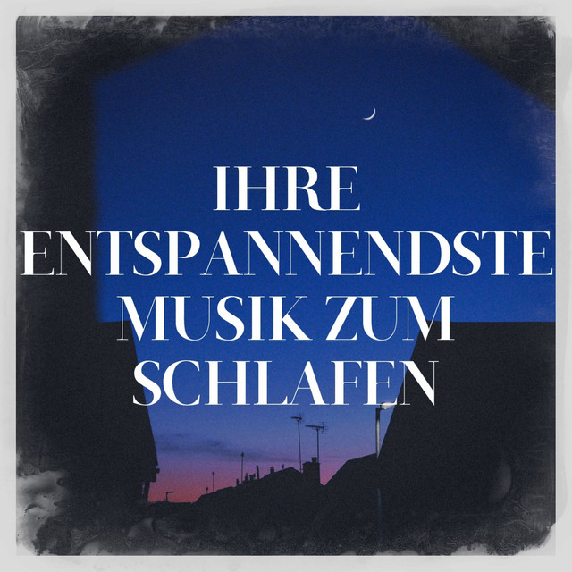 Ihre entspannendste Musik zum Schlafen cover art
