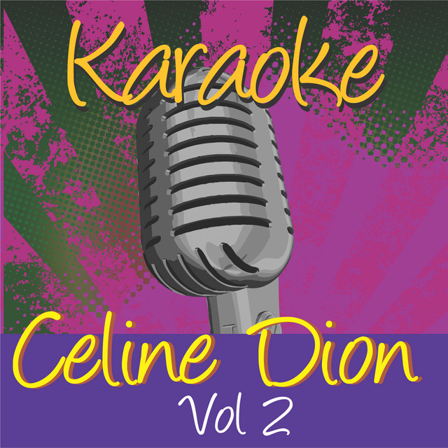 Karaoke - Celine Dion Vol.2 - Album by Karaoke - Ameritz | Spotify