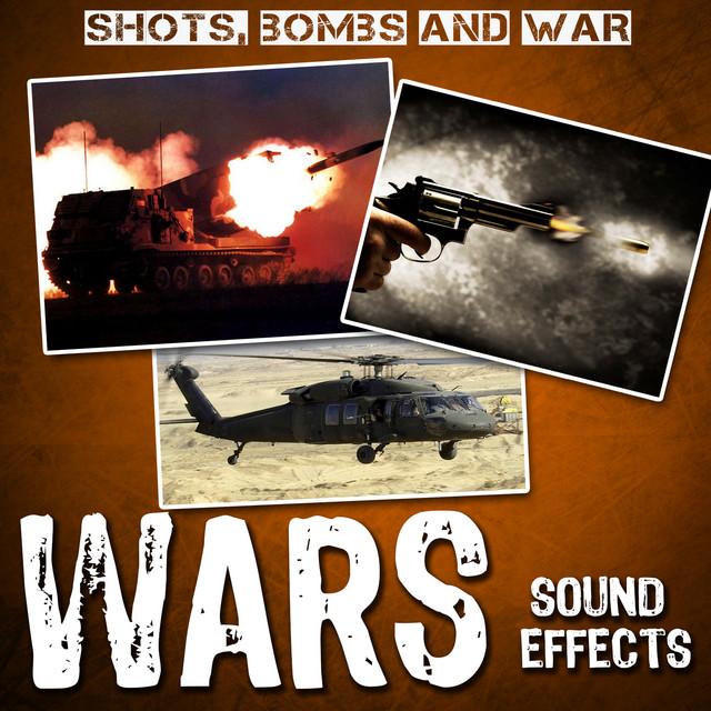 Shots, Bombs and War. Wars Sound Effects cover art