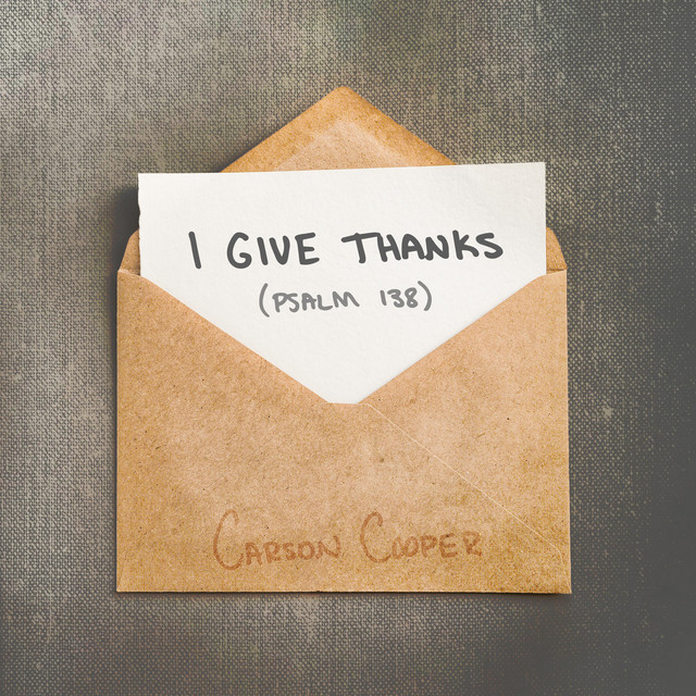 I Give Thanks (Psalm 138)