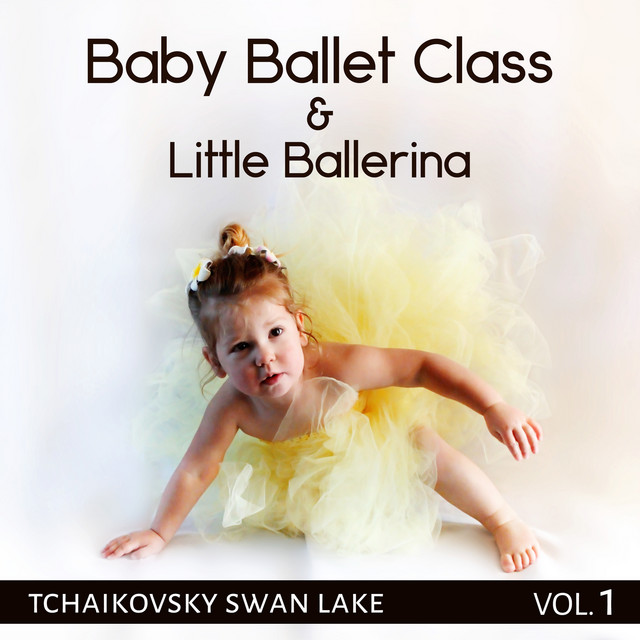 Baby Balett Class: Little Balerina - Pink Tutu, Ballet Dance Music for Toddlers, Kids & Children, First Lessons with Tchaikovsky Swan Lake Vol. 1 cover art