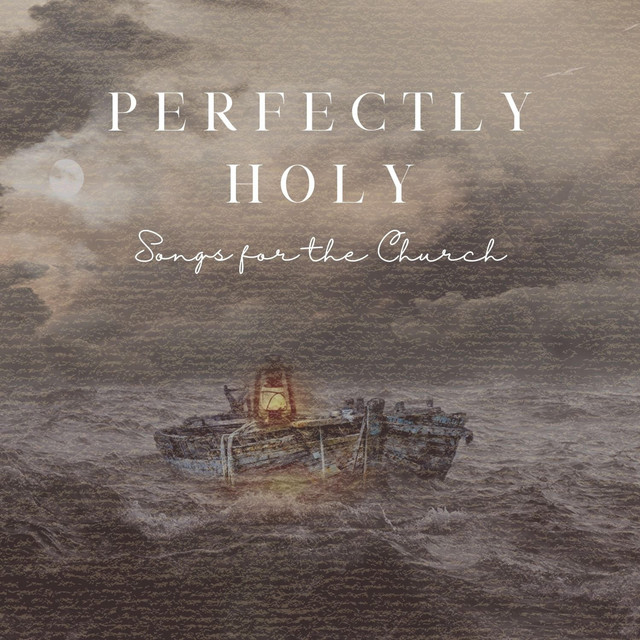 Perfectly Holy - Single by Cornerstone Music Ministry | Spotify