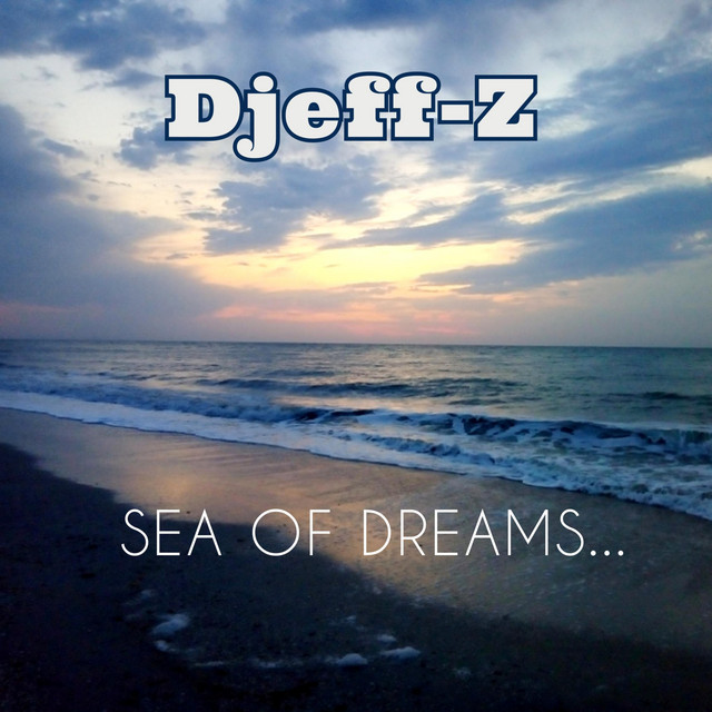 Обкладинка: Sea of Dreams.. — Djeff-Z