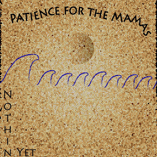 Patience for the Mamas cover art