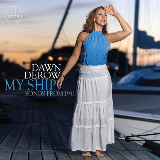 My Ship (Songs from 1941) — Dawn Derow