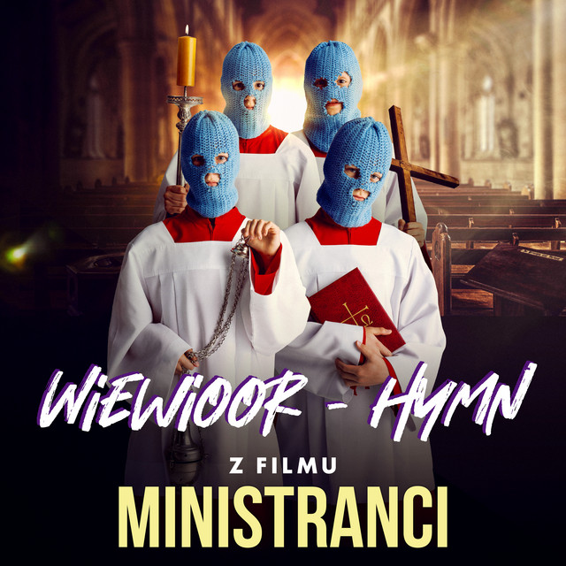 Hymn - z filmu „Ministranci”