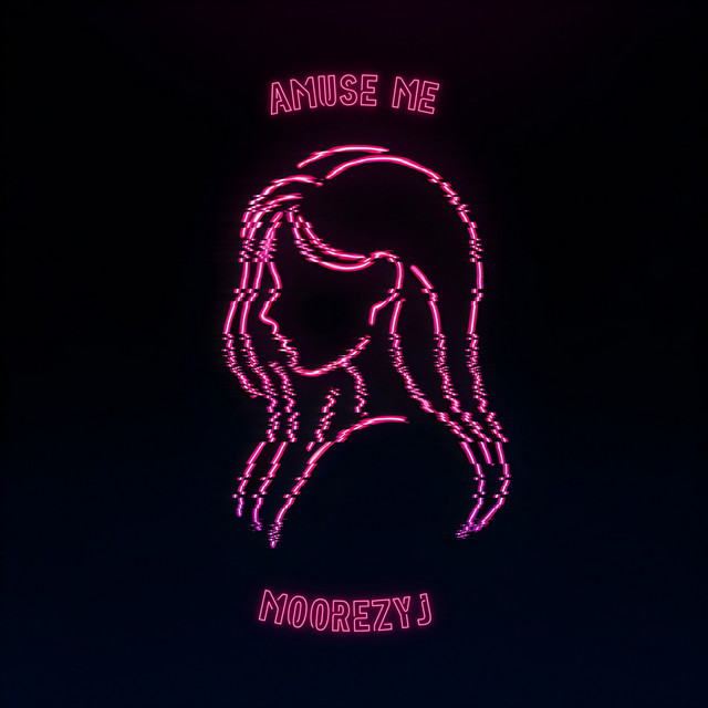 Amuse Me - song and lyrics by Moorezy J | Spotify