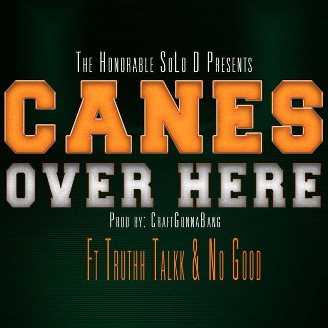 Canes Over Here