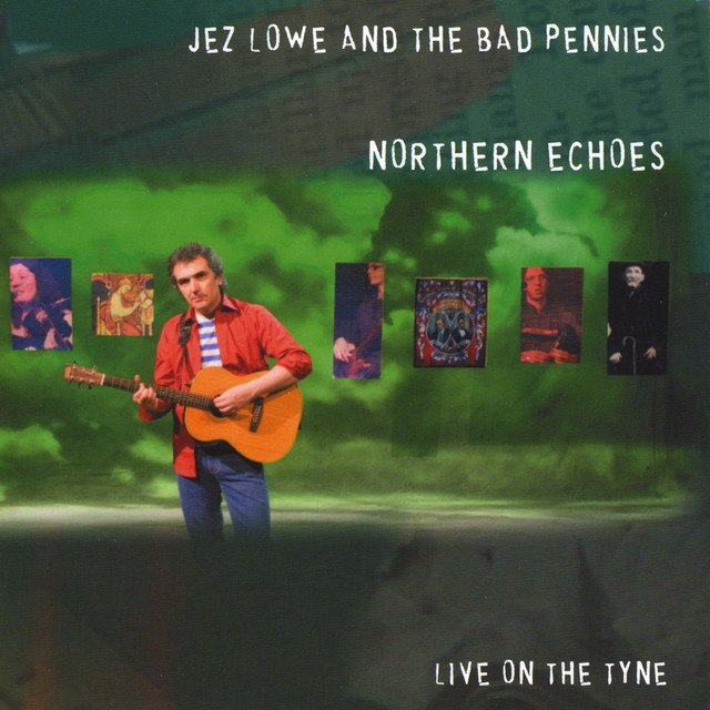 Jez Lowe & The Bad Pennies: Northern Echoes cover art