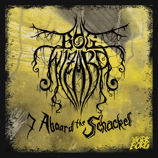 7 Aboard the Schackel (Mork Borg TTRPG Soundtrack) cover art