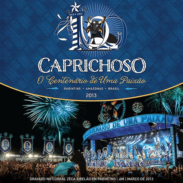 Caprichoso 2013 - O Centenário de Uma Paixão (Ao Vivo) cover art