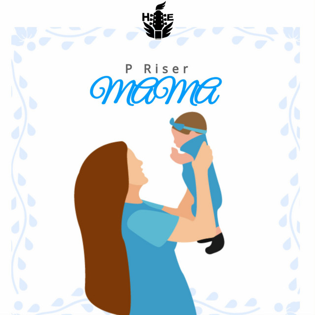 Mama By P Riser - Single by P Riser KE | Spotify