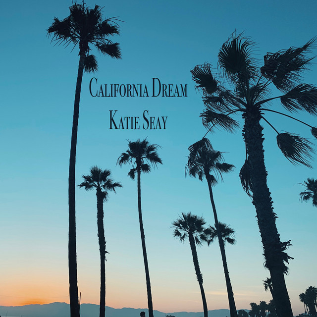 California Dream - Single by Katie Seay | Spotify