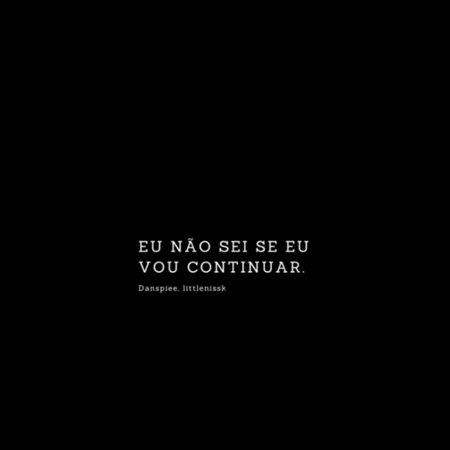 Eu Não Sei Se Vou Continuar