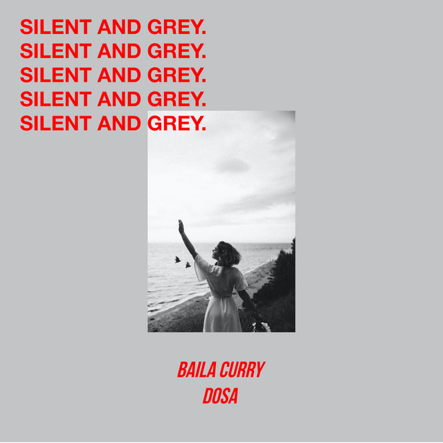 Silent And Grey.