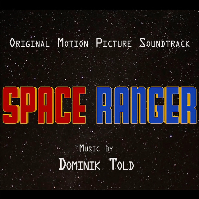 Space Ranger (Original Motion Picture Soundtrack) - Album by Dominik ...