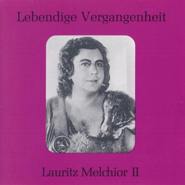 Lebendige Vergangenheit - Lauritz Melchior (Vol. 2) cover art