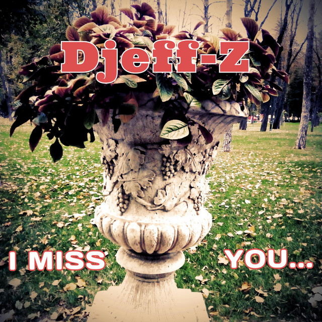 Cover art: I miss you... — Djeff-Z