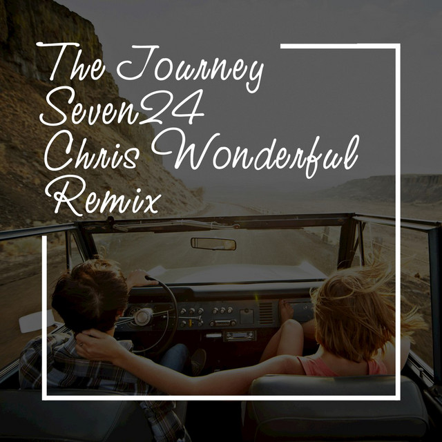 Обкладинка: The Journey - Chris Wonderful Remix — Seven24