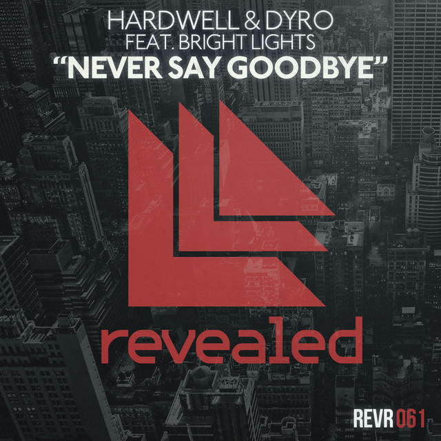 Modern Boots - Never Say Goodbye 12インチ Never Say Goodbye - Single by Hardwell | Spotify