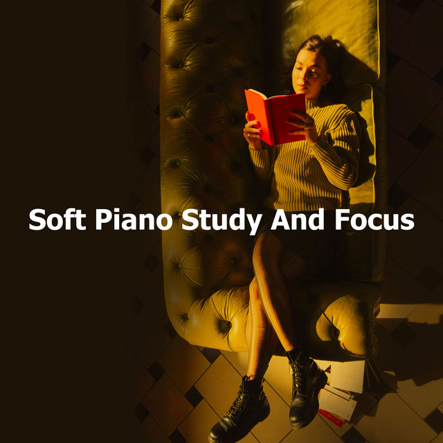 Soft Piano Study And Focus - Album by Exam Study Classical Music | Spotify