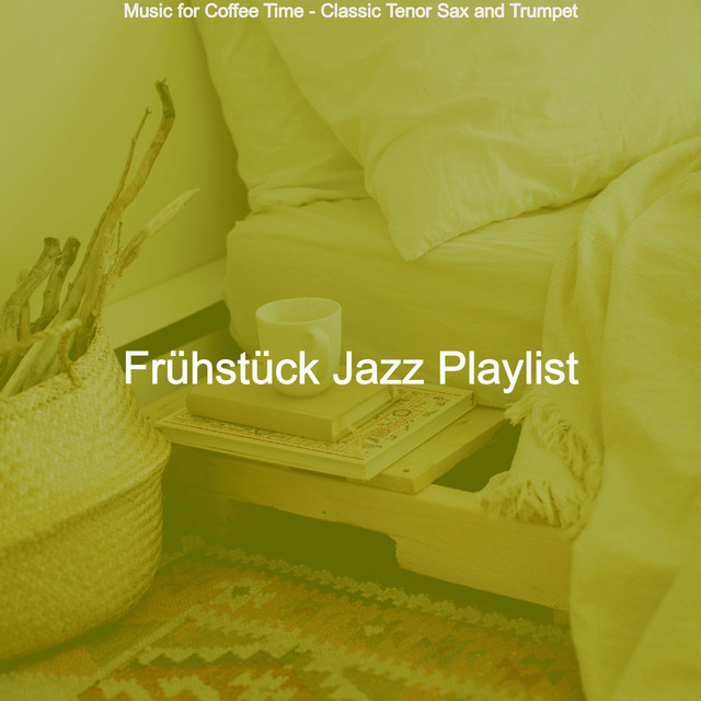Music for Coffee Time - Classic Tenor Sax and Trumpet cover art