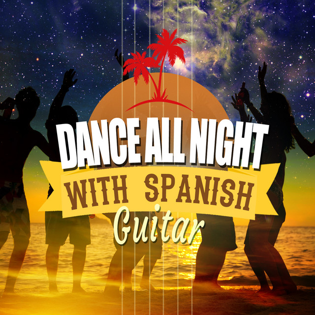 Cover of Dance All Night with Spanish Guitar by Tanz Musik Akademie
