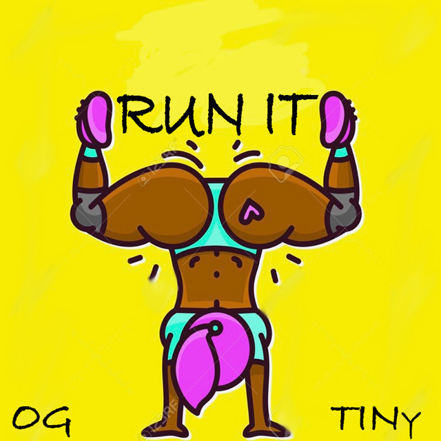 Run It - Single by OG Tiny | Spotify