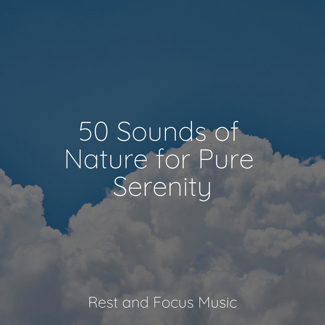 50 Sounds of Nature for Pure Serenity - Album by Guided Meditation ...