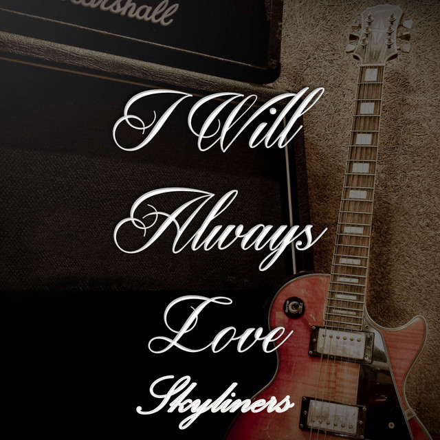 I Will Always Love Skyliners cover art