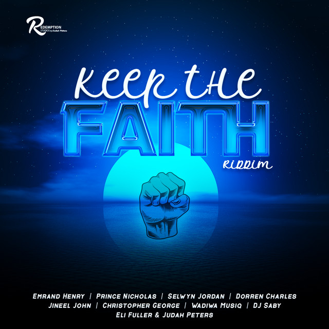 Keep The Faith Riddim - Compilation by Redemption Studios | Spotify