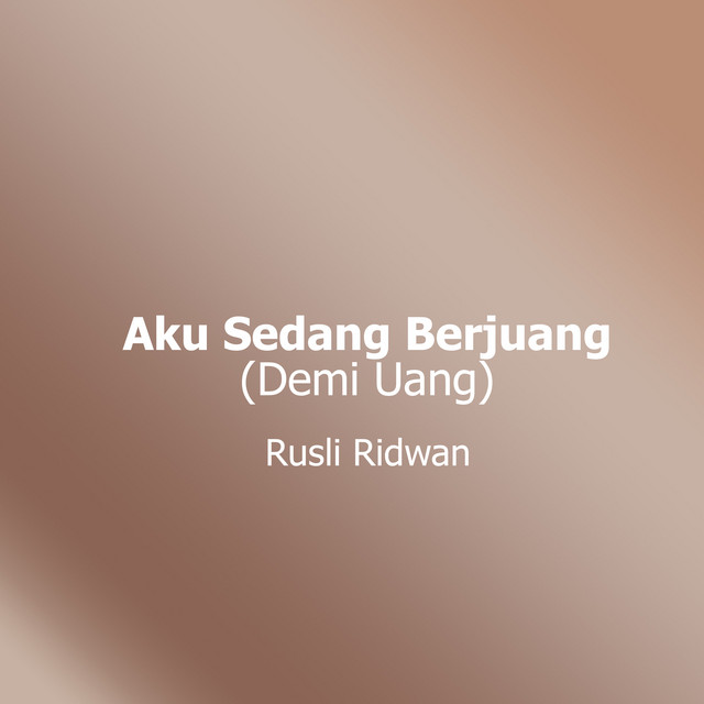Aku Sedang Berjuang (Demi Uang) album image