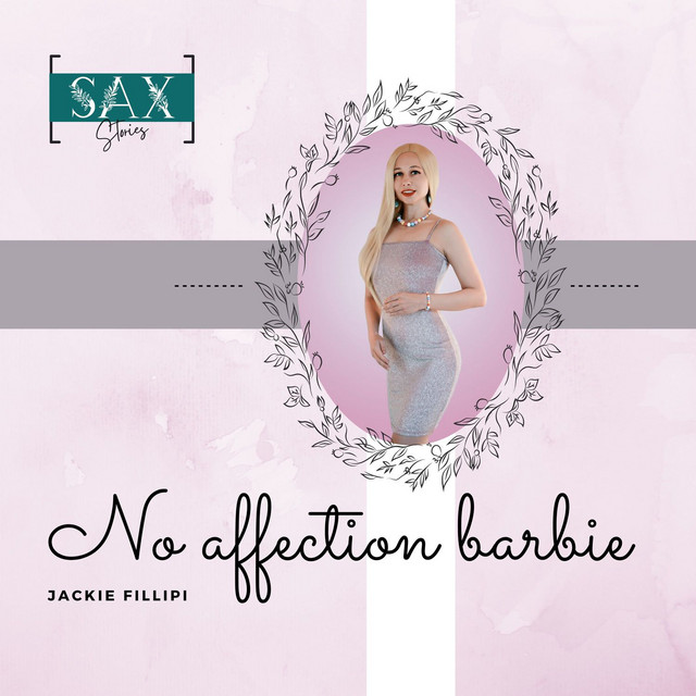 No Affection Barbie Single by Jackie Fillipi Spotify