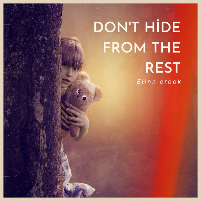 Don't Hide From The Rest