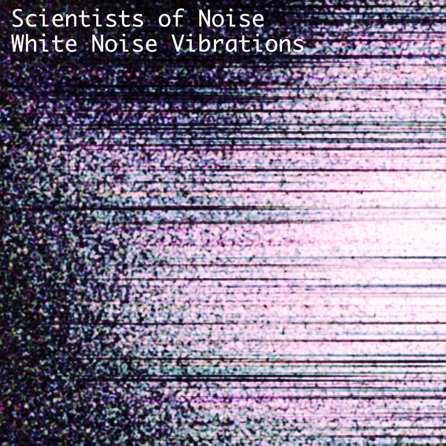 Scientists of Noise