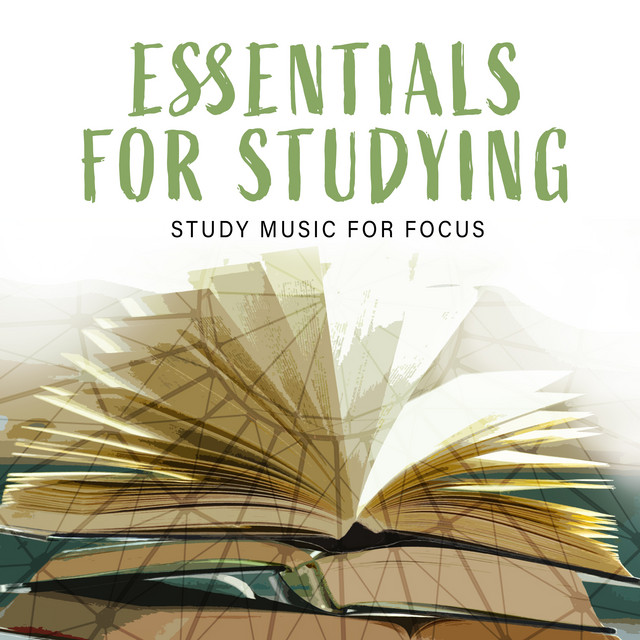 Essentials for Studying - Album by Study Music for Focus | Spotify