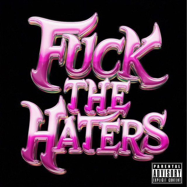 Fuck The Haters