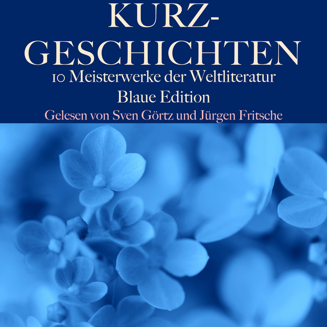 Kurzgeschichten: Zehn Meisterwerke der Weltliteratur (Blaue Edition) cover art