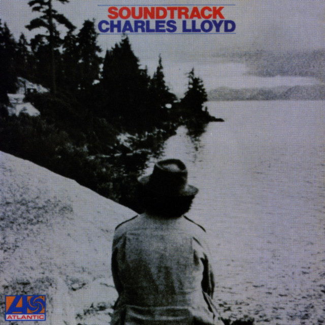 Soundtrack - Album by Charles Lloyd Quartet | Spotify