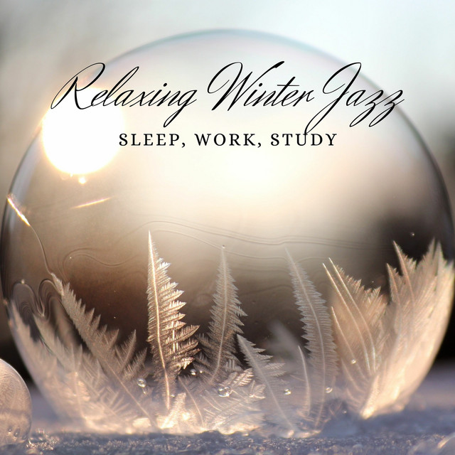 Relaxing Winter Jazz to Sleep, Work, Study cover art