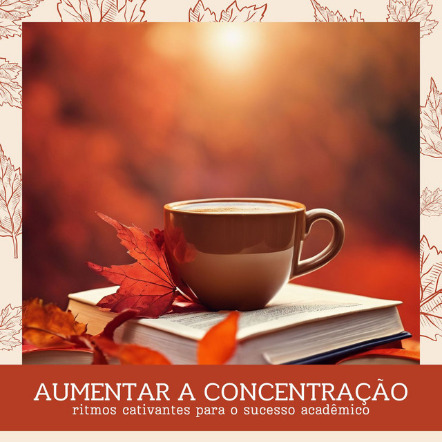 Aumentar a Concentração: Ritmos Cativantes para o Sucesso Acadêmico cover art